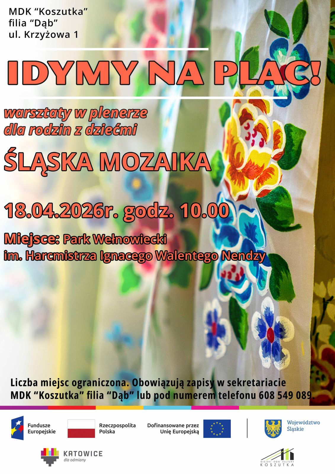 Plakat z informacjami na temat warsztatów, w tle zdjęcie wstążek malowanych we wzory ślonskiej róży Plakat z informacjami na temat warsztatów, w tle wst