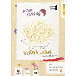 Wystawa ilustracji Justyny Stefańczyk