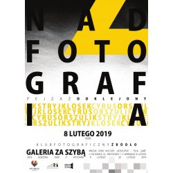 galeria ZA SZYBĄ: "Nadfotografia-pejzaż odklejony"