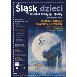 Śląsk dzieci - szkółka tradycji i gwary prowadzona przez Mistrza Tradycji