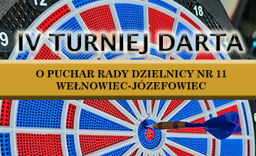 IV Turniej Darta o puchar Rady Dzielnicy nr 11 Wełnowiec - Józefowiec