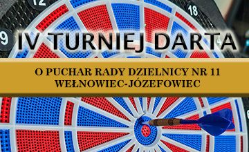 IV Turniej Darta o puchar Rady Dzielnicy nr 11 Wełnowiec - Józefowiec