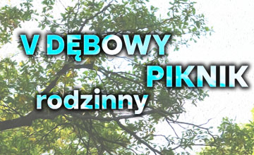 V DĘBOWY PIKNIK RODZINNY