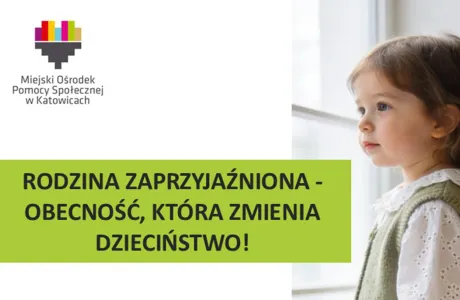 Rodzina zaprzyjaźniona &ndash; obecność, kt&oacute;ra zmienia dzieciństwo