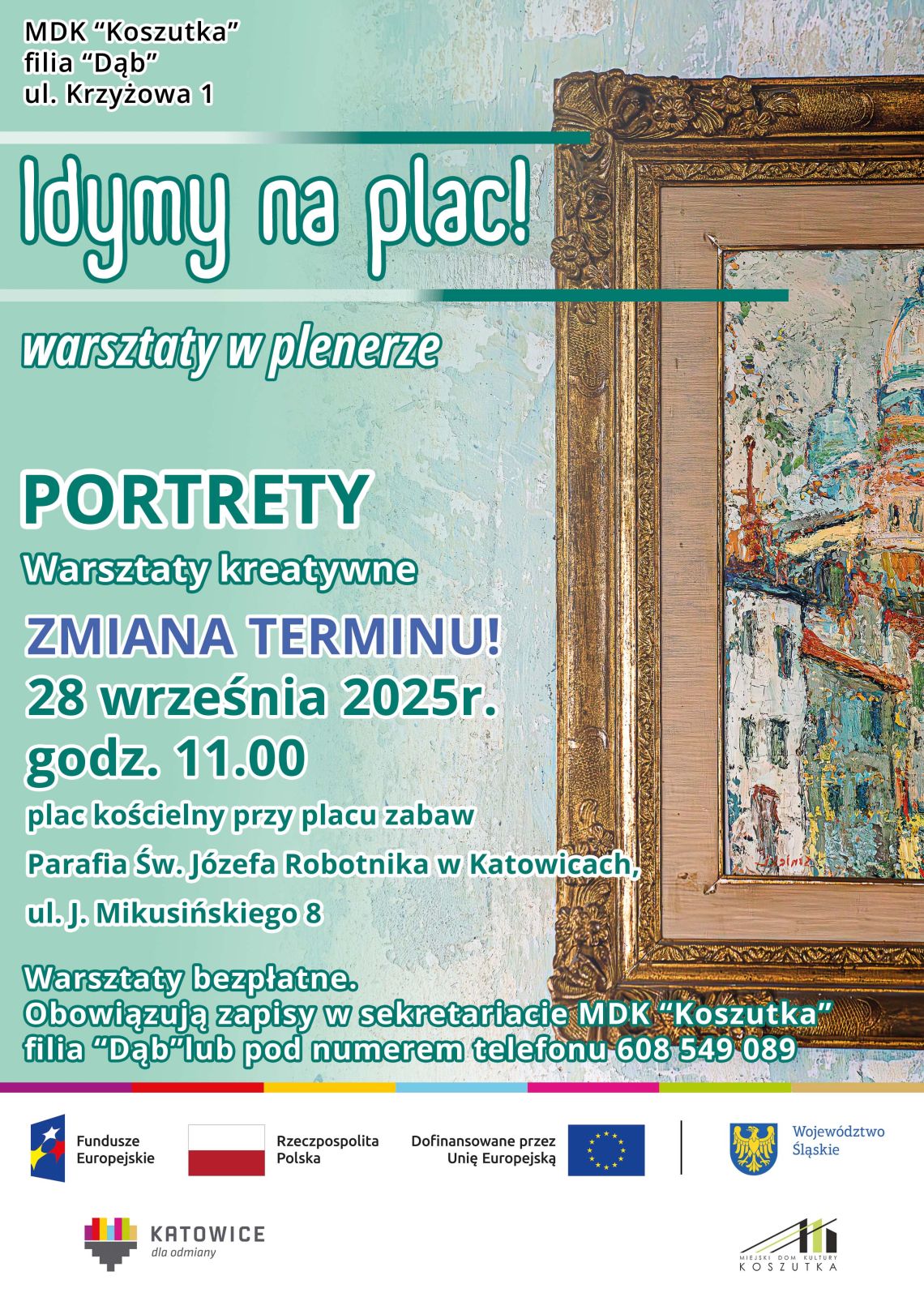 Plakat promujący warsztaty z cyklu "Idymy na plac". Utrzymany w odcieniach turkusu. W tle kolorowy olejny obraz w złotej ozdobnej ramie.